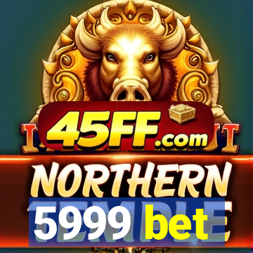 5999 bet